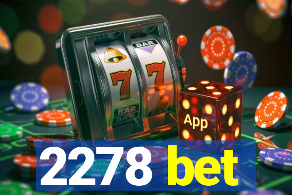 2278 bet